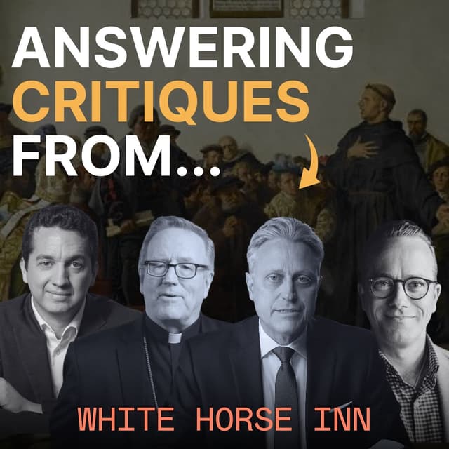 Does Sola Fide Make People Doubt their Salvation? White Horse Inn Responds to Trent Horn
