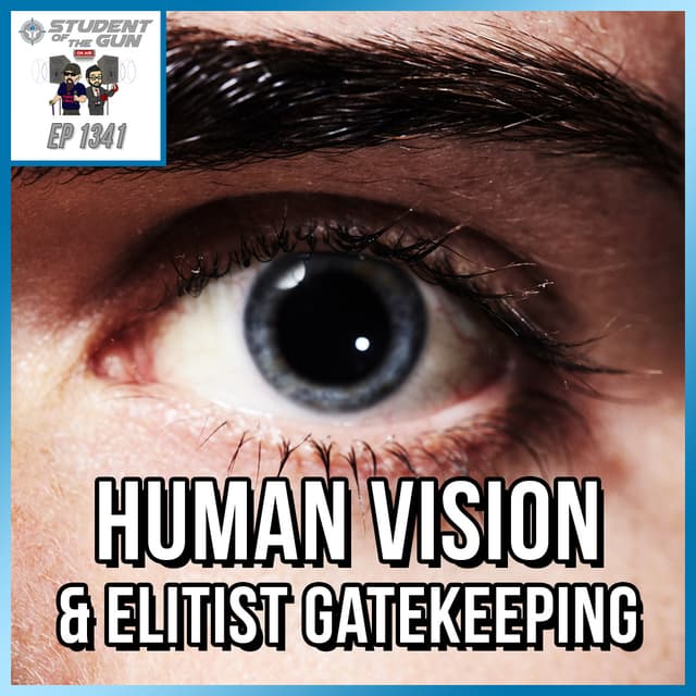 Human Vision & Elitist Gatekeeping | SOTG 1341