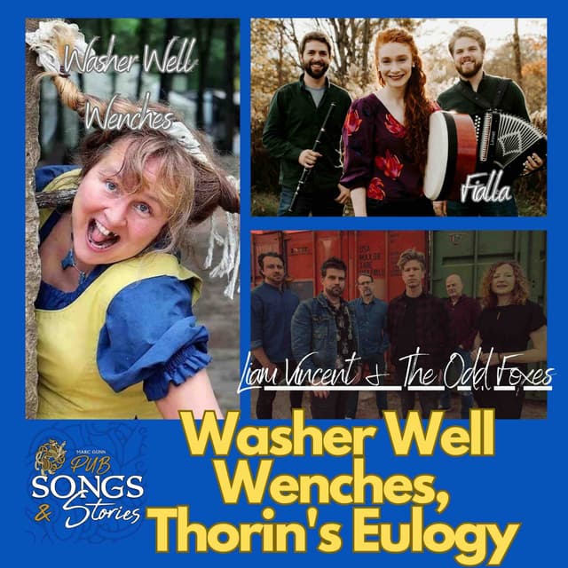 Washer Well Wenches, Thorin's Eulogy & Celtic Folk #315