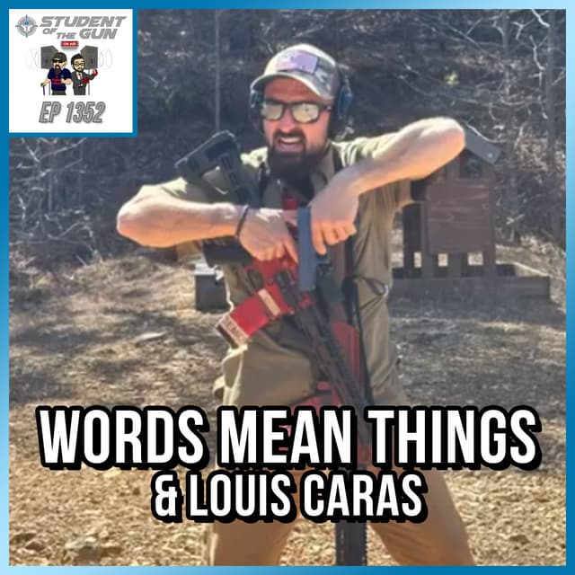 Words Mean Things & Louis Caras | SOTG 1352