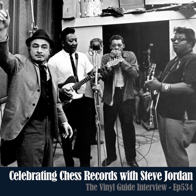 Ep534: Celebrating Chess Records with Steve Jordan