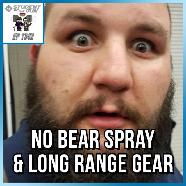 No Bear Spray & Long Range Gear | SOTG 1342