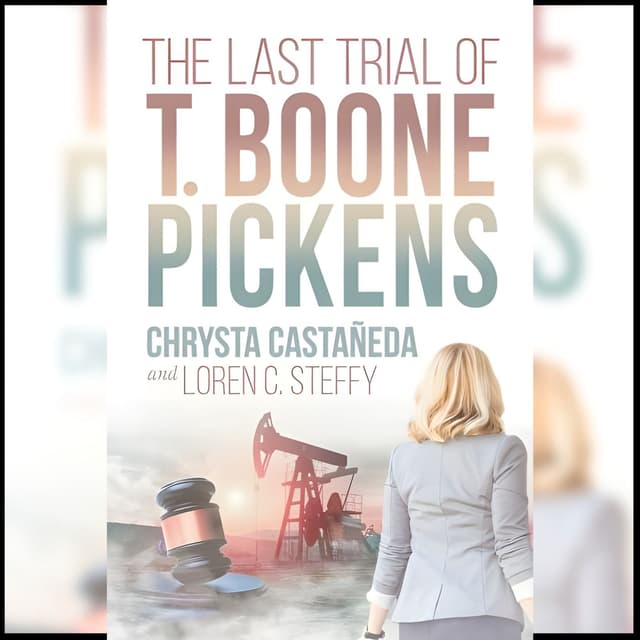 2426 FBF: Global Oil Prices, The Last Trial of T. Boone Pickens by Chrysta Castañeda