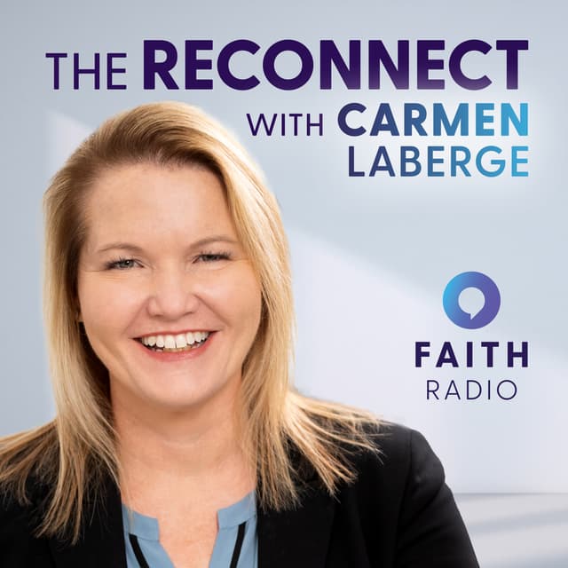 The Reconnect with Carmen LaBerge - The Christ Podcast and the struggle to take down deepfakes - Adam Holz | You are irrevobably adopted in Jesus! - Rob Phillips