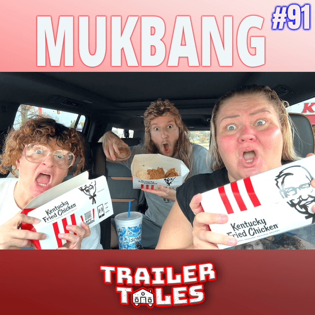 KFC Mukbang & the Parking Lot Fight! | Trailer Tales w/ Trailer Trash Tammy, Dave & Crystal | Ep 91