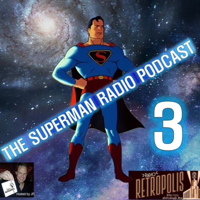 The Superman Radio Podcast- Dr. Roebling and the Voice Machine Pt. 8