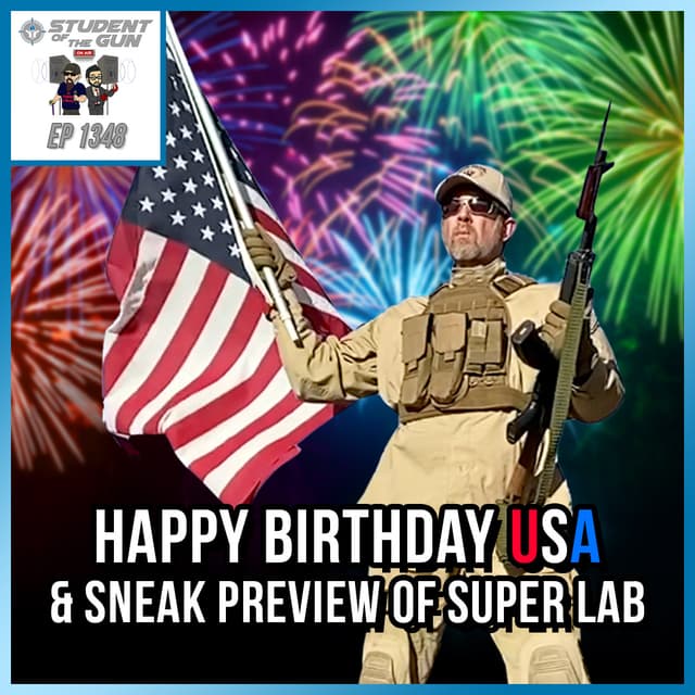 Happy Birthday USA & Sneak Preview of Super Lab | SOTG 1348