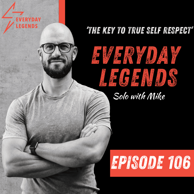 106 - The Key To True Self Respect