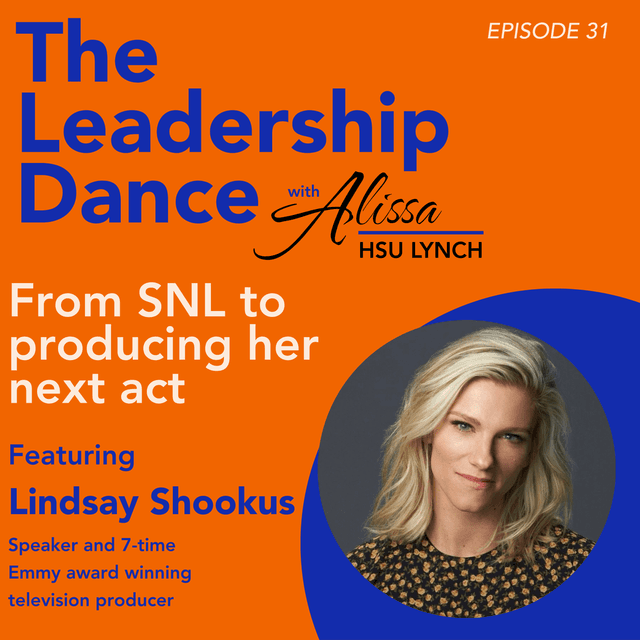 Ep. 31: From SNL to producing her next act, with Lindsay Shookus