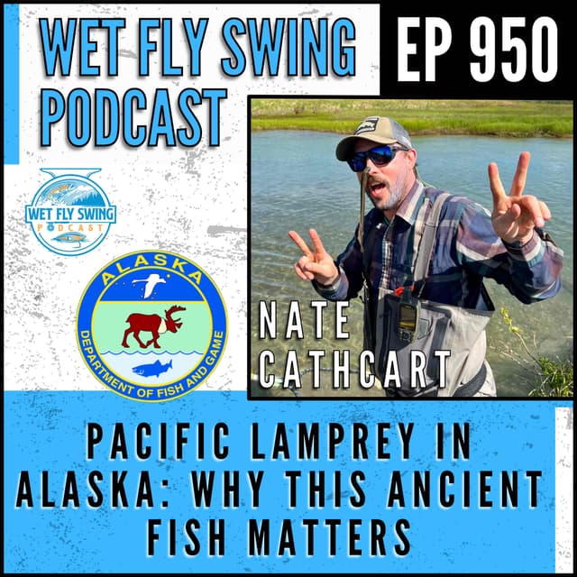 Pacific Lamprey in Alaska: Why this Ancient Fish Matters with Nate Cathcart