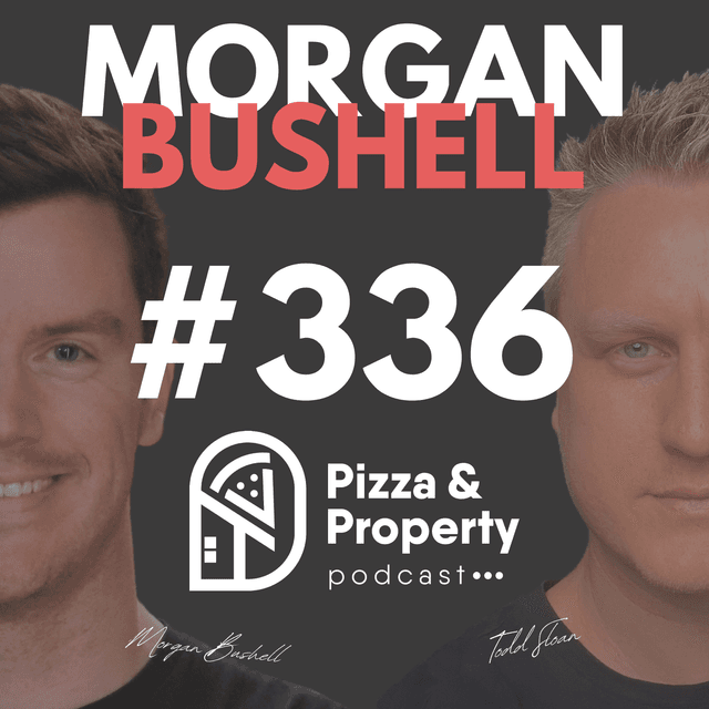 Ep 336: Jump from 2 Properties to 5! Here's How Starting 2026 – with Morgan Bushell & Todd Sloan