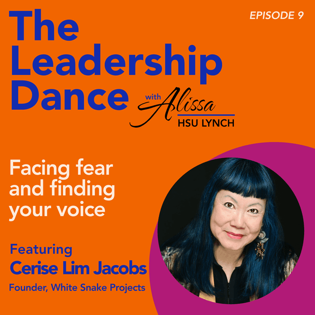 Ep. 9: Facing fear and finding your voice, with Cerise Lim Jacobs