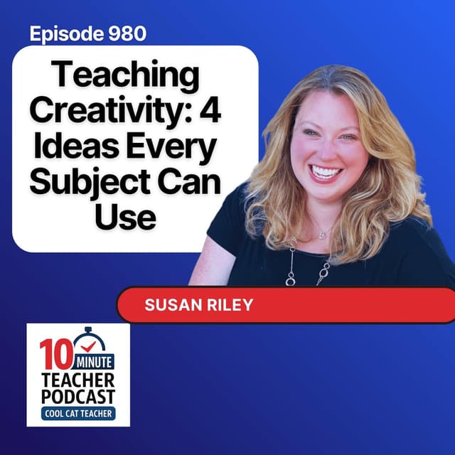 Teaching Creativity: 4 Ideas Every Subject Can Use
