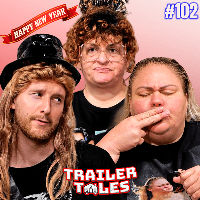 New Year's Kiss Prank GONE WRONG | Trailer Tales w/ Trailer Trash Tammy, Dave & Crystal | Ep 102