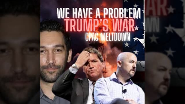 CPAC DISASTER | Trump's War Broke MAGA: Tucker, Dave Smith & The Real America First